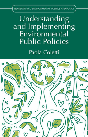 Understanding and Implementing Environmental Public Policies Paola Coletti 9781041019350
