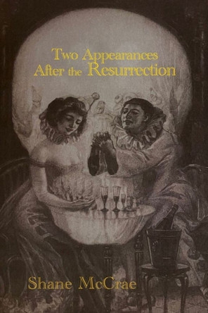 Two Appearances After the Resurrection Shane McCrae 9781632431721