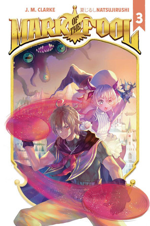 Mark of the Fool (Light Novel) Vol. 3: Volume 3 J.M. Clarke 9781638492924