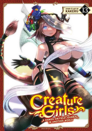 Creature Girls: A Hands-On Field Journal in Another World Vol. 13 Kakeru 9798893736083