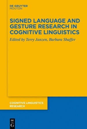 Signed Language and Gesture Research in Cognitive Linguistics Terry Janzen 9783112213711