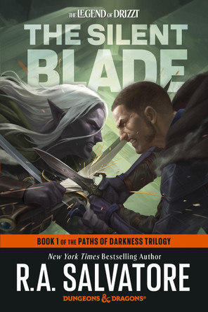 The Silent Blade: Dungeons & Dragons: Book 1 of the Paths of Darkness Trilogy R.A. Salvatore 9798217092727