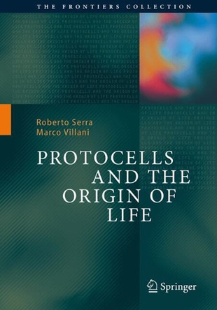 Protocells and the Origin of Life Roberto Serra 9783031917622