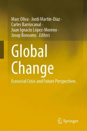 Global Change: Ecosocial Crisis and Future Perspectives Marc Oliva 9783031933769