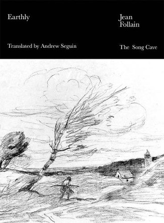 Earthly: Selected Poems of Jean Follain Jean Follain 9798991298858