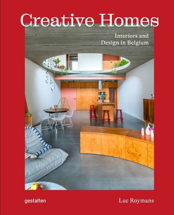 Creative Homes: Interiors and Design in Belgium Gestalten 9783967041897
