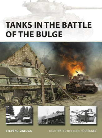 Tanks in the Battle of the Bulge by Steven J. Zaloga