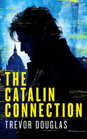 The Catalin Connection Trevor Douglas 9781036704032