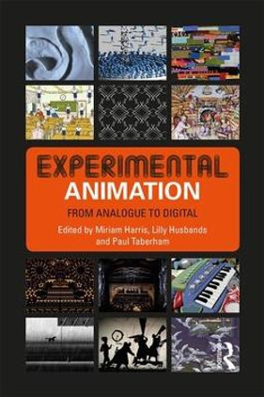 Experimental Animation: From Analogue to Digital by Miriam Harris