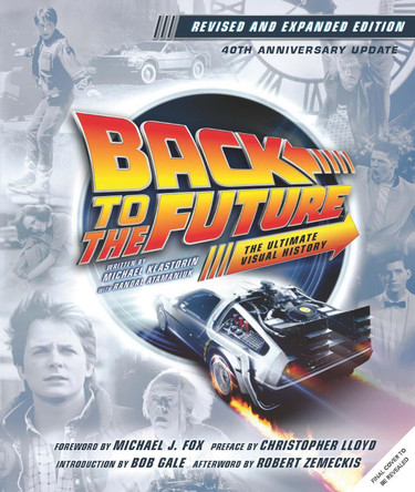 Back to the Future: The Ultimate Visual History (Revised and Expanded Edition) Michael Klastorin 9781835414842