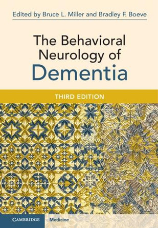 The Behavioral Neurology of Dementia Bruce L. Miller 9781108833516