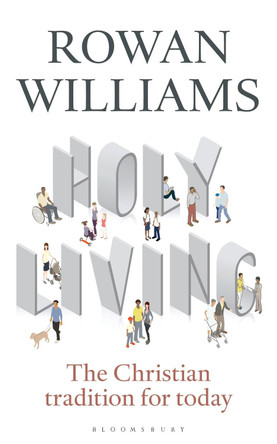 Holy Living by Rowan Williams