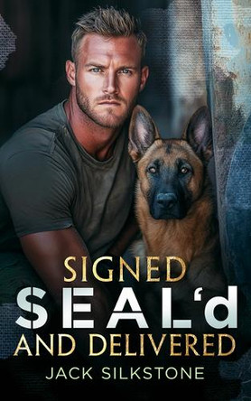 Signed SEAL'd and Delivered Jack Silkstone 9781036703875 Signed SEAL'd and Delivered Jack Silkstone 9781036703875