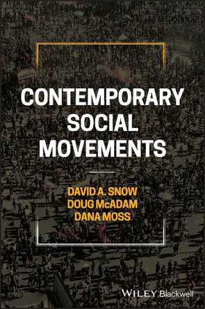 Contemporary Social Movements David A. Snow 9781394300334 Contemporary Social Movements David A. Snow 9781394300334