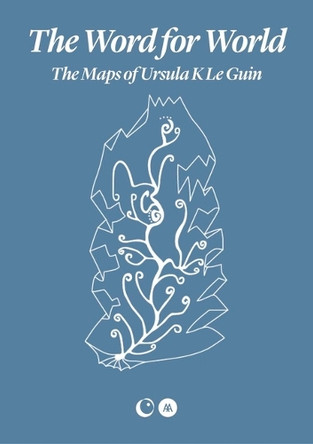 The Word for World: The Maps of Ursula K. Le Guin Ursula K. Le Guin 9781068591815