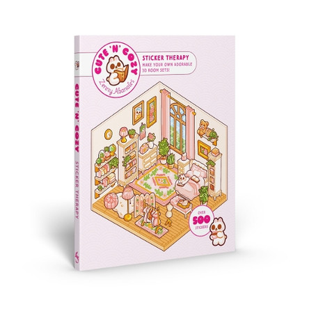 Cute 'n' Cozy Sticker Therapy: Make Your Own Adorable Room Sets! Over 500 Stickers Zenny Abanales 9781837760985