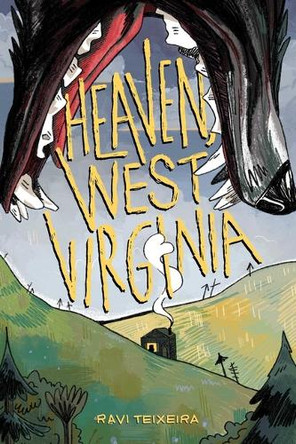 Heaven, West Virginia Ravi Teixeira 9781637158746