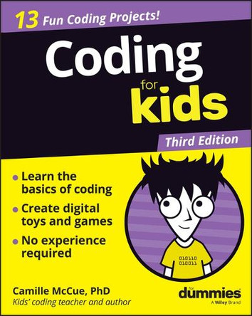 Coding For Kids For Dummies Camille McCue 9781394359769