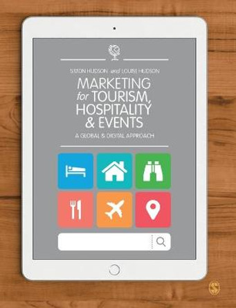 Marketing for Tourism, Hospitality & Events: A Global & Digital Approach by Simon Hudson