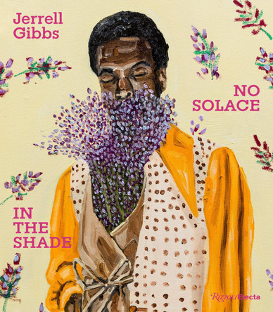 Jerrell Gibbs: No Solace in the Shade Angela N. Carroll 9780847874408