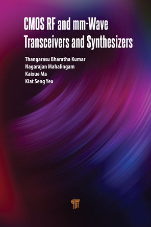 CMOS RF and mm-Wave Transceivers and Synthesizers Bharatha Kumar Thangarasu 9789815129809