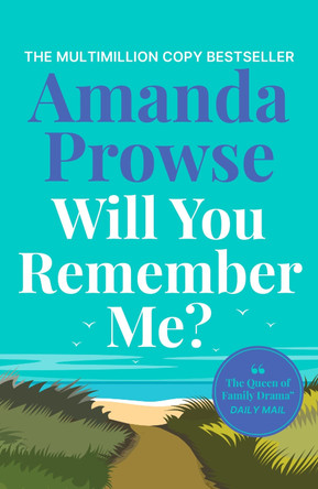 Will You Remember Me?: A powerful and emotional story from the queen of heartbreak fiction Amanda Prowse 9781035923465