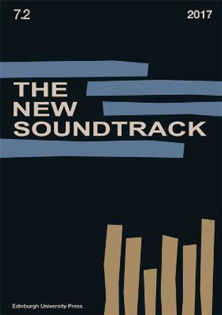 The New Soundtrack: Volume 7, Issue 2 by Stephen Deutsch