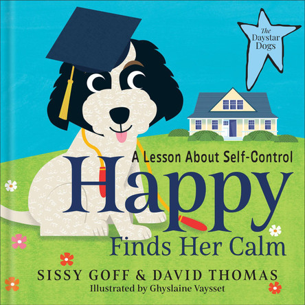 Happy Finds Her Calm: A Lesson in Self-Control Sissy Goff 9780764243486