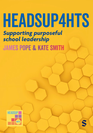 Heads Up 4 HTs: Supporting purposeful school leadership James Pope 9781036208042