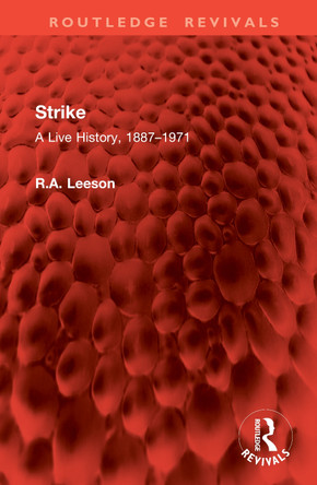 Strike: A Live History, 1887–1971 R.A. Leeson 9781041105640