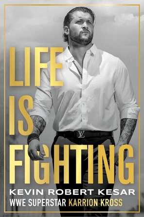 Life Is Fighting Karrion Kross 9781770418493
