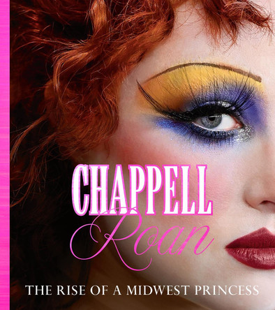 Chappell Roan: The Rise of a Midwest Princess Jennifer Keishin Armstrong 9781958395554