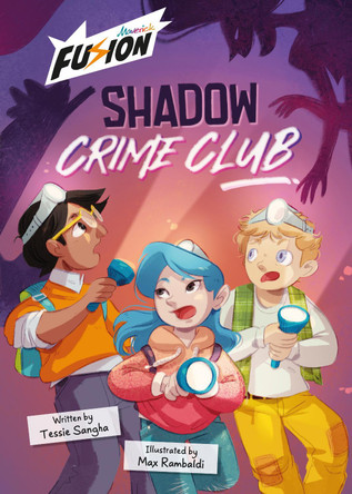 Shadow Crime Club: (Fusion Reader) Tessie Sangha 9781835110706