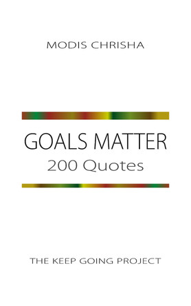 Goals Matter: 200 Quotes Modis Chrisha 9781916810372