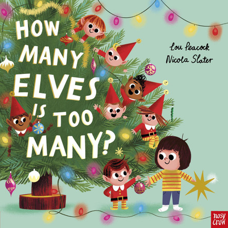 How Many Elves is Too Many? Lou Peacock 9781805133094