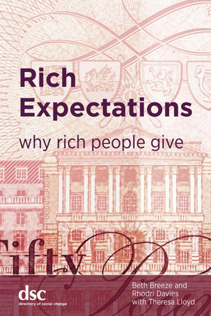 Rich Expectations: Why rich people give Beth Breeze 9781784821333