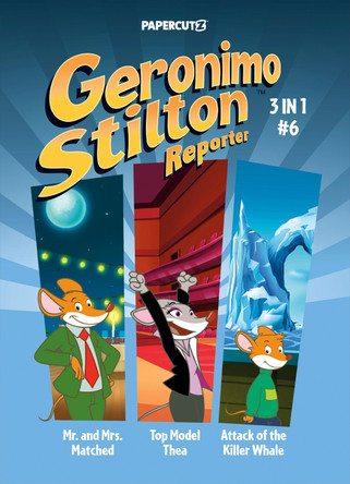 Geronimo Stilton Reporter 3-in-1 Vol. 6 Geronimo Stilton 9781545820544