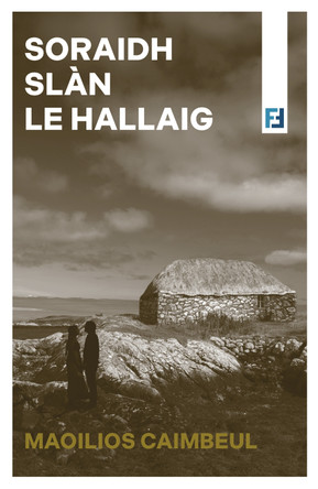 Soraidh Slàn le Hallaig Maoilios Caimbeul 9781789071900