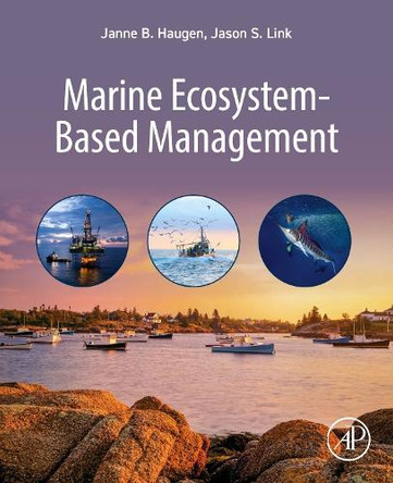 Marine Ecosystem-Based Management Janne B. Haugen 9780443446597