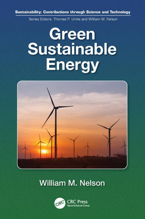Green Sustainable Energy William M. Nelson 9781032525938