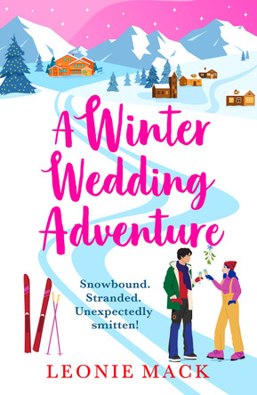 A Winter Wedding Adventure Leonie Mack 9781836033967