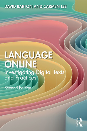 Language Online: Investigating Digital Texts and Practices David Barton 9781032207957