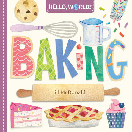 Hello, World! Baking Jill McDonald 9780593813560