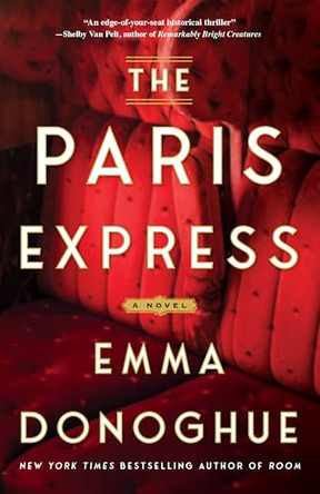 The Paris Express by Emma Donoghue 9781420522679