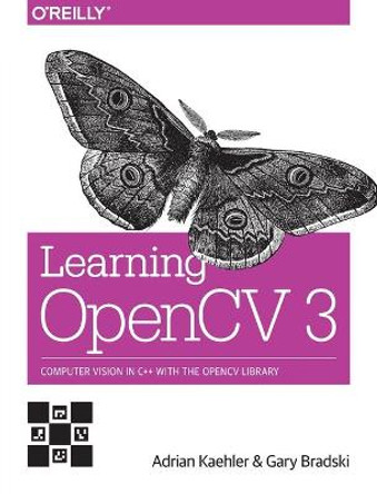 Learning OpenCV 3 by Gary R. Bradski
