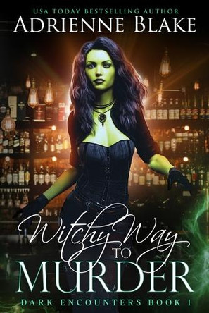 Witchy Way to Murder by Adrienne Blake 9781648983115