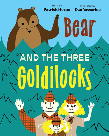 Bear and the Three Goldilocks by Patrick Horne 9780823455522