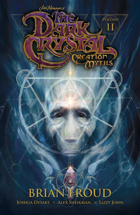 Jim Henson's The Dark Crystal: Creation Myths Vol. 2 by Jim Henson 9781608868872