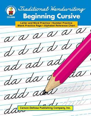 Traditional Handwriting: Beginning Cursive, Grades 2 - 5 by Carson-Dellosa Publishing 9780887245077