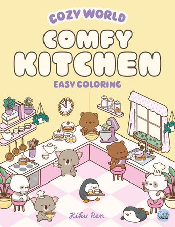Cozy World Comfy Kitchen: Easy Coloring for Teens, Young Adults, and Adults by Kiku Ren 9781836161806